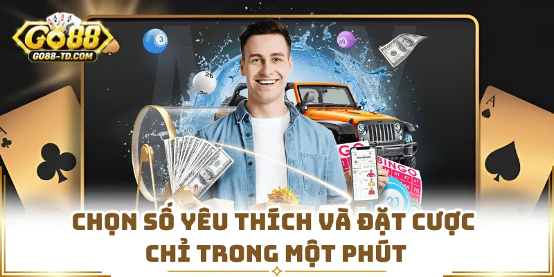Chọn Số Yêu Thích Và Đặt Cược Chỉ Trong Một Phút