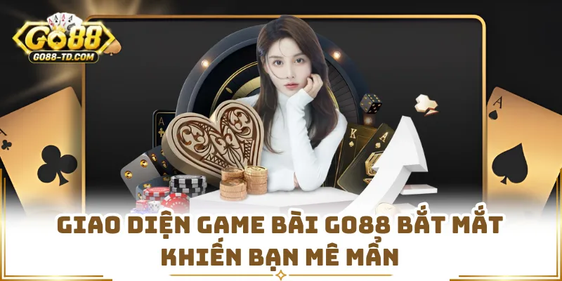 Giao Diện Game Bài GO88 Bắt Mắt Khiến Bạn Mê Mẩn